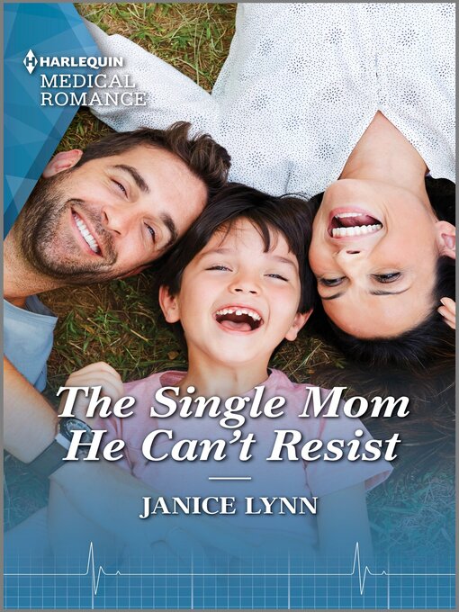 Title details for The Single Mom He Can't Resist by Janice Lynn - Available